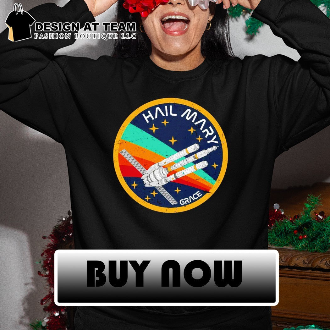 Hail Mary Patch Project Hail Mary Grace shirt