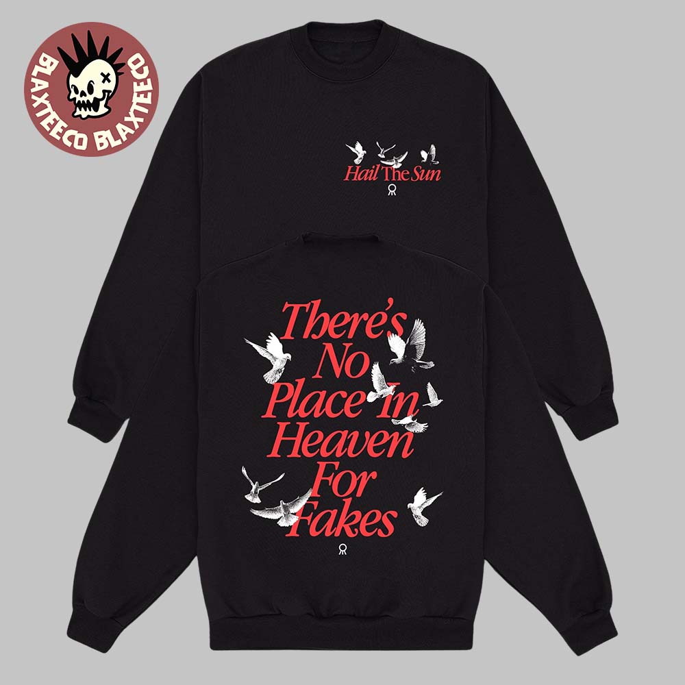 Hail The Sun 2026 Cut Tour Fade Back Merch There’s No Place In Heaven For Fakes Sweater
