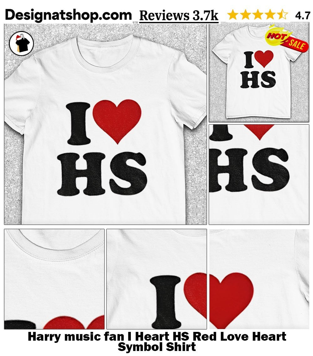 Harry music fan I Heart HS Red Love Heart Symbol Shirt