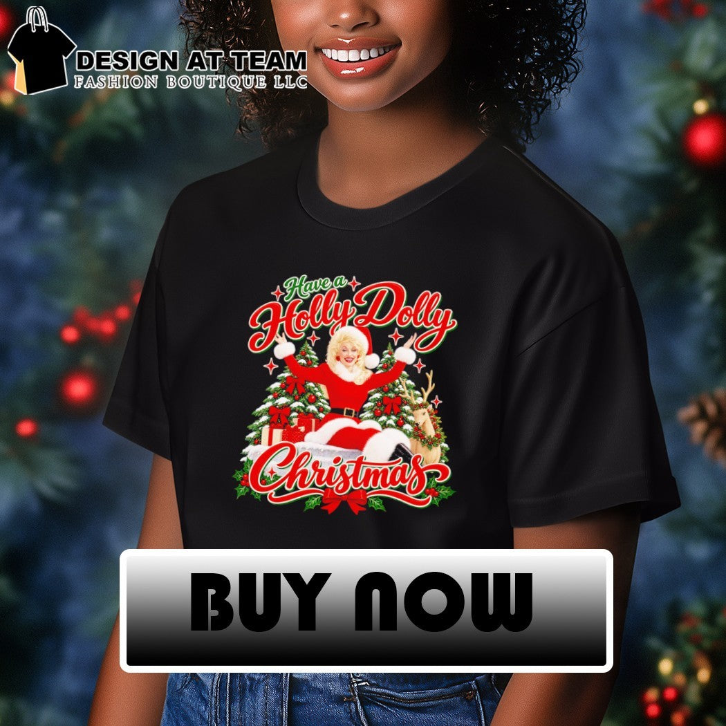 Have A Holly Dolly Christmas 2026 shirt