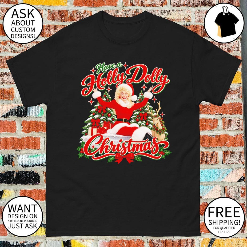 Have A Holly Dolly Christmas 2026 shirt