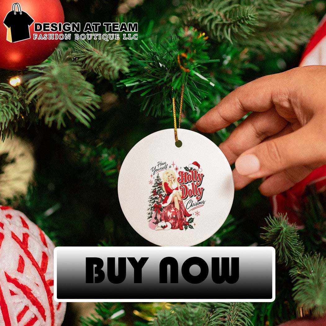 Have Yourself A Holly Dolly Christmas shirt