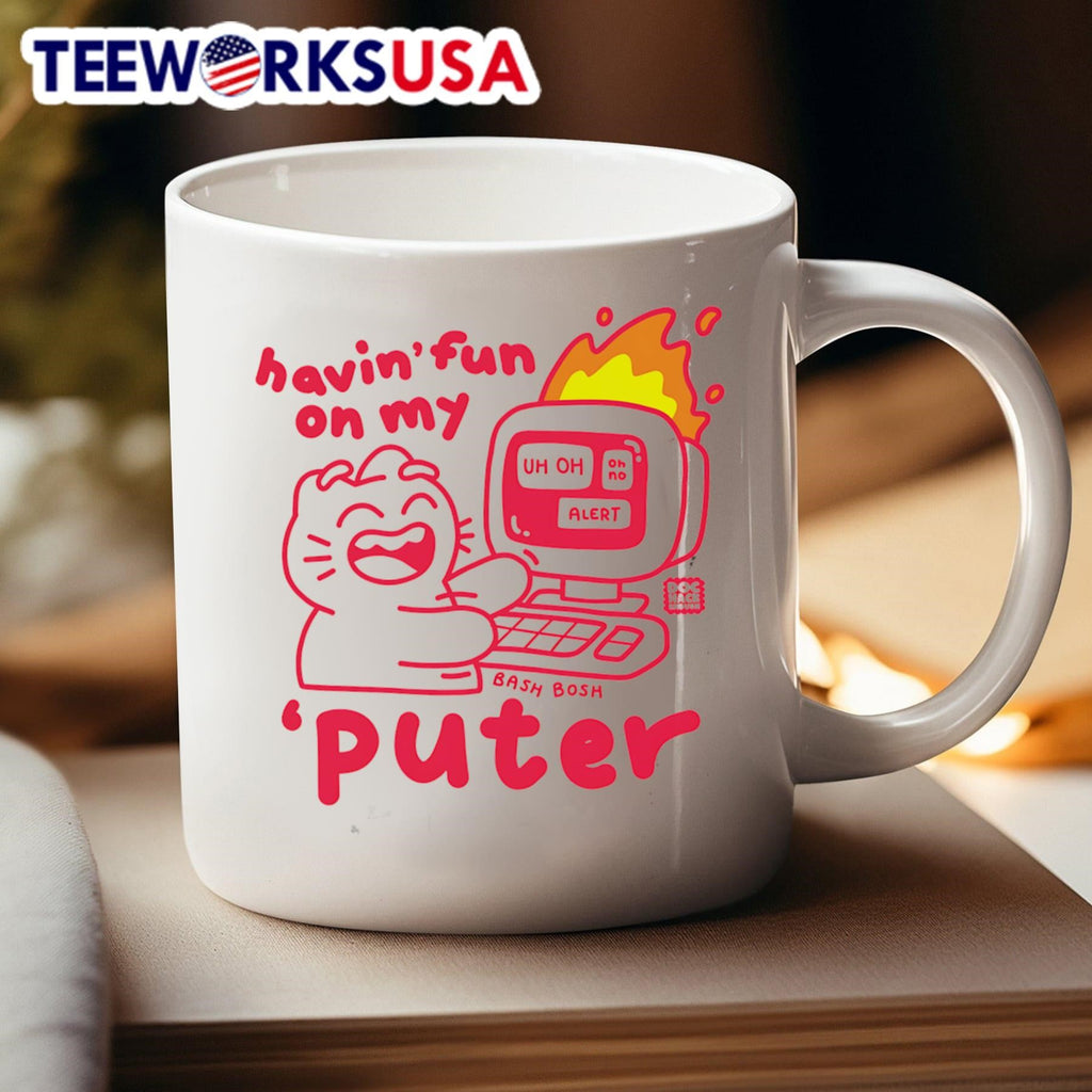 Having Fun on my Puter Shirt