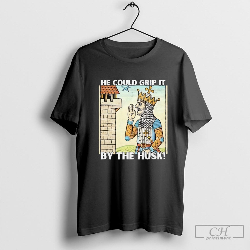 He Could Grip It By The Husk Shirt Sweater