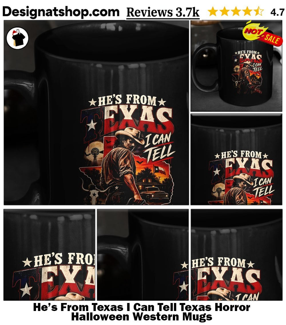 He’s From Texas I Can Tell Texas Horror Halloween Western shirt