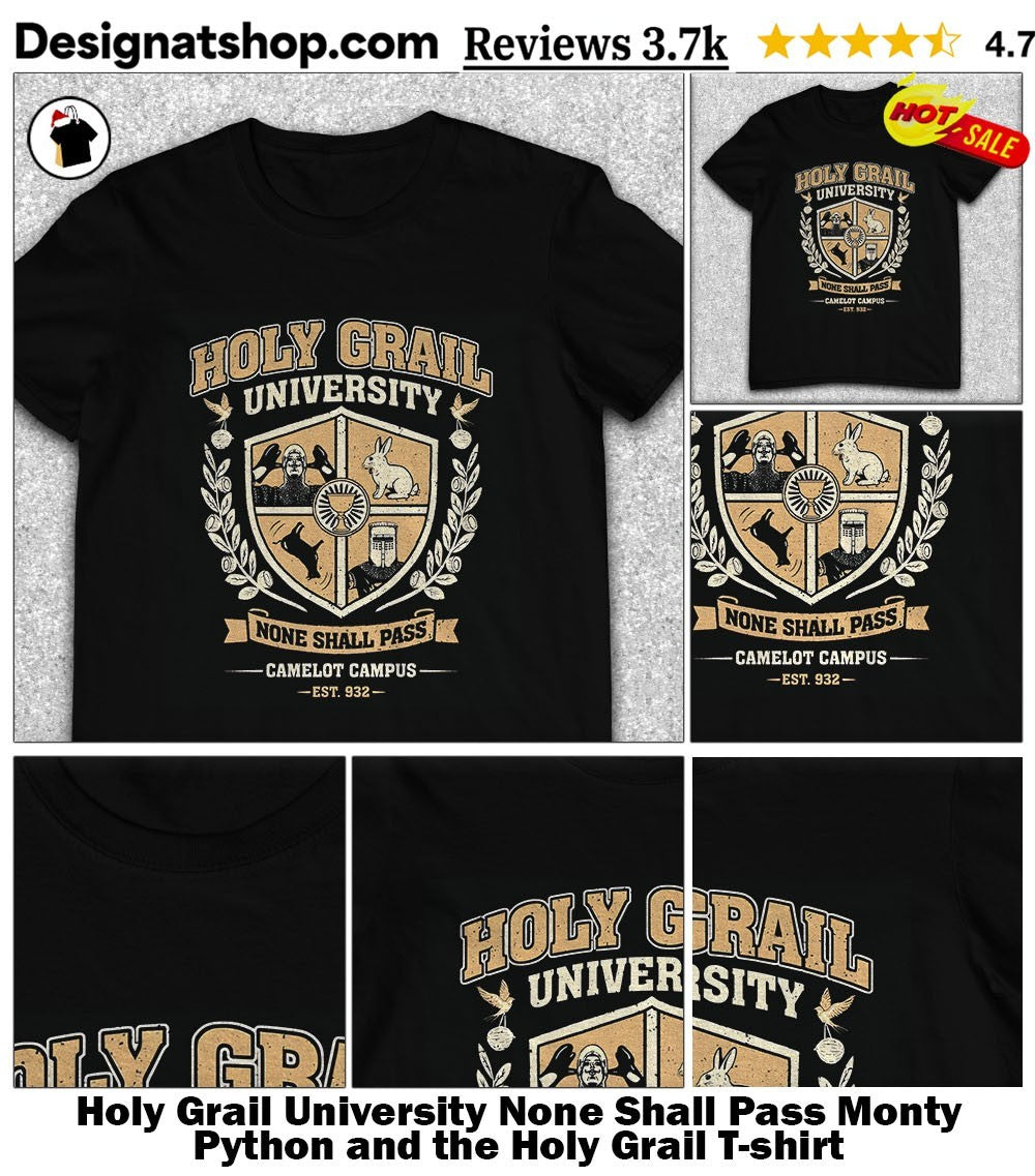 Holy Grail University None Shall Pass Monty Python and the Holy Grail shirt