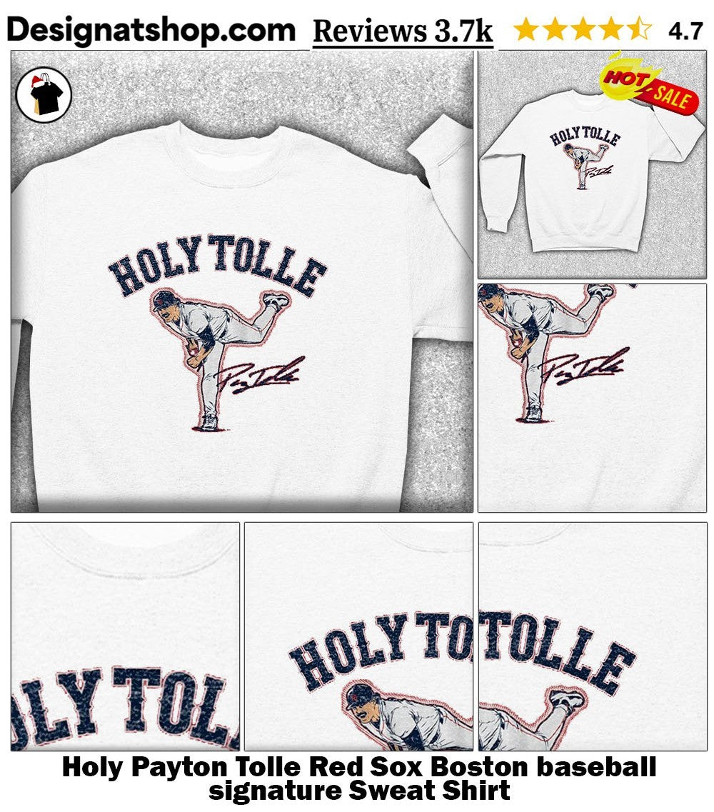 Holy Payton Tolle Red Sox Boston baseball signature shirt