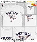 Holy Payton Tolle Red Sox Boston baseball signature shirt