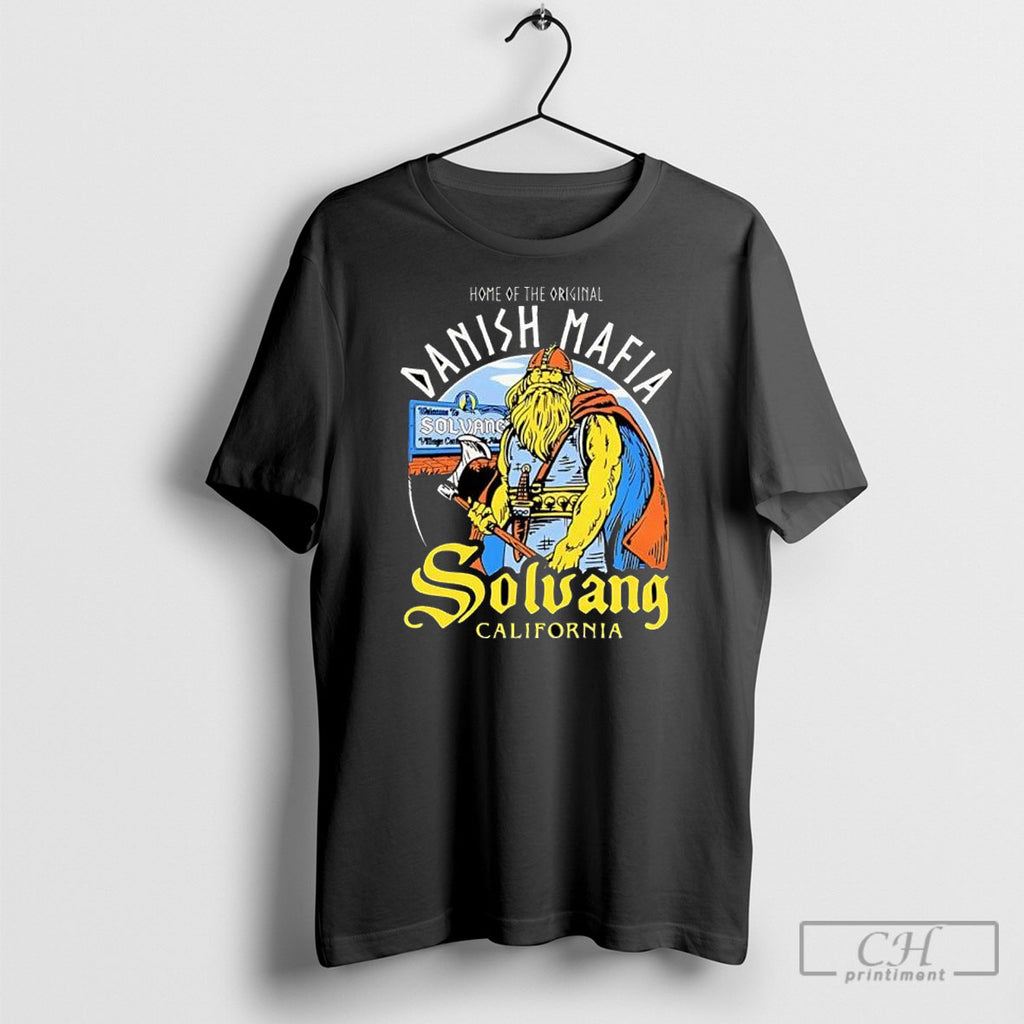 Home Of The Danish Mafia Solvang California Shirt Sweater