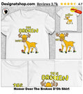 Homer Deer The Broken D’Oh Shirt