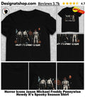 Horror Icons Jason Michael Freddy Pennywise Howdy It’s Spooky Season Shirt