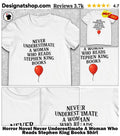 Horror Novel Never Underestimate A Woman Who Reads Stephen King Books Shirt