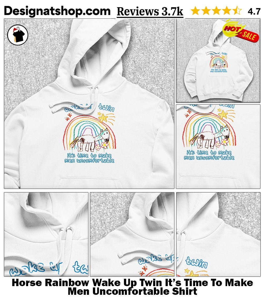 Horse Rainbow Wake Up Twin It’s Time To Make Men Uncomfortable Shirt