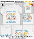 Horse Rainbow Wake Up Twin It’s Time To Make Men Uncomfortable Shirt