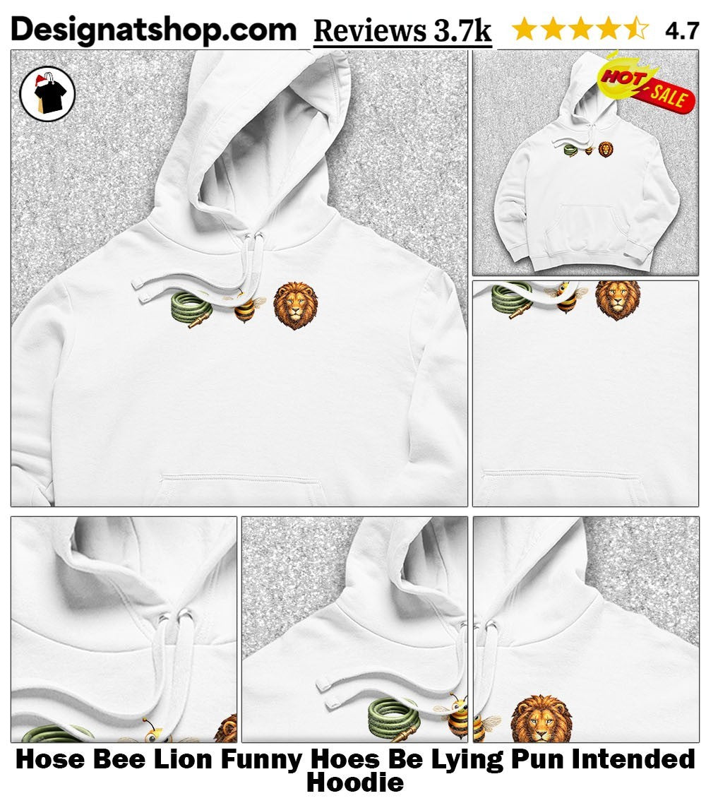 Hose Bee Lion Funny Hoes Be Lying Pun Intended shirt