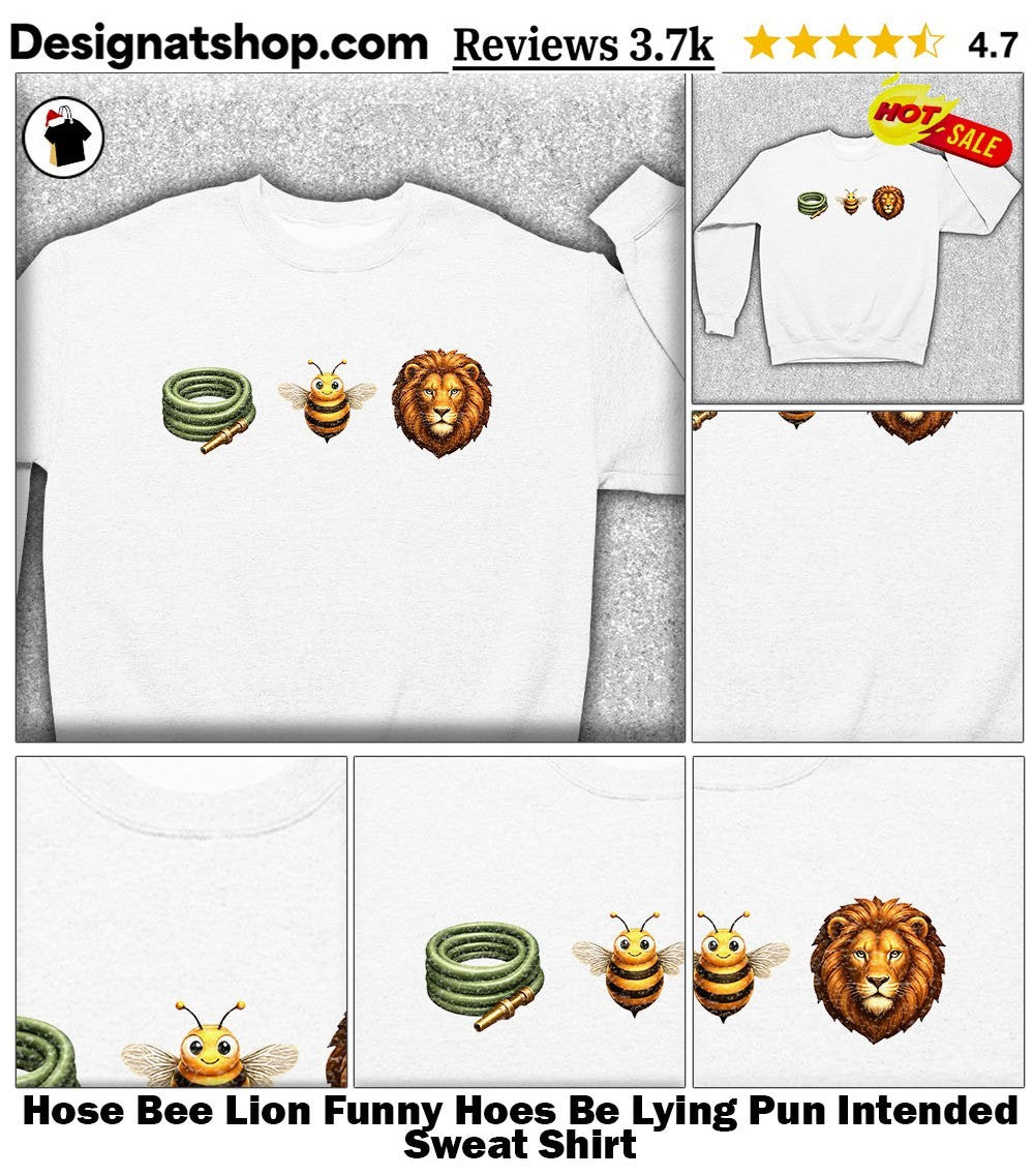 Hose Bee Lion Funny Hoes Be Lying Pun Intended shirt
