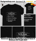 Humorous Quote To Do List Buy A Sword Name It Kindness Kill People Shirt