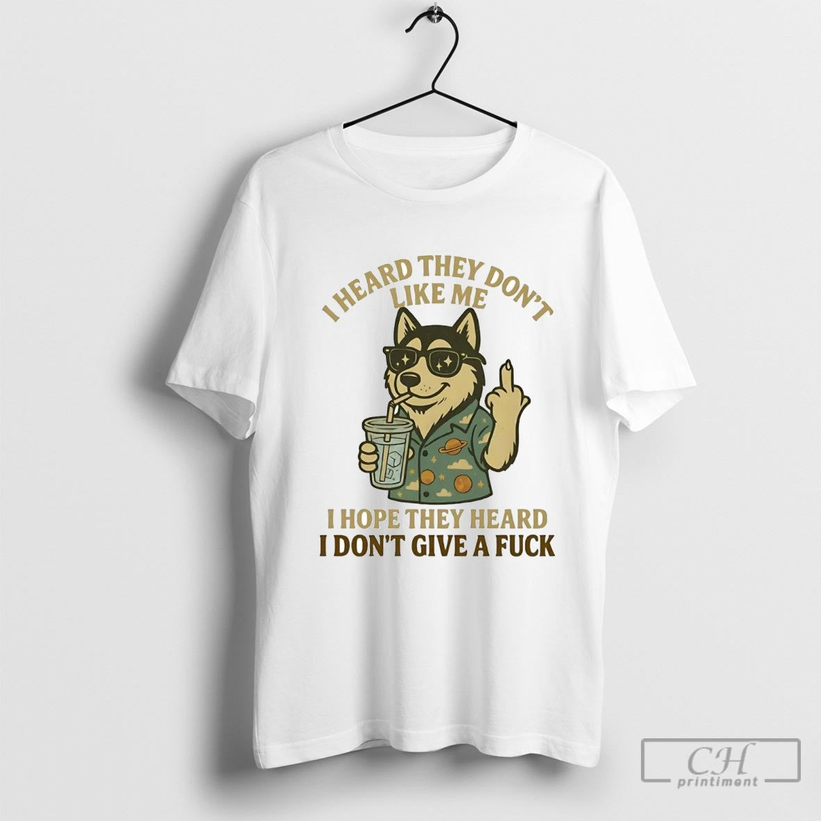Husky I Heard They Dont Like Me Hope They Heard I Dont Give A Fuck