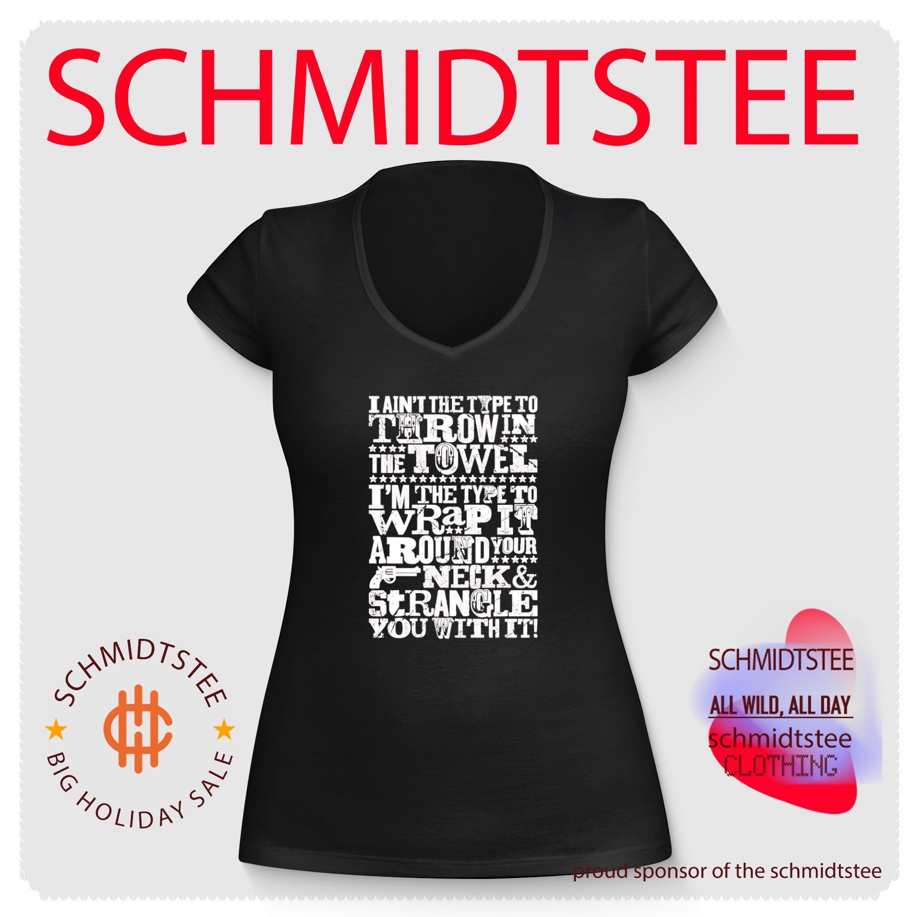I Ain’t the Type to Throw in the Towel I’m the Type to Strangle You With It shirt