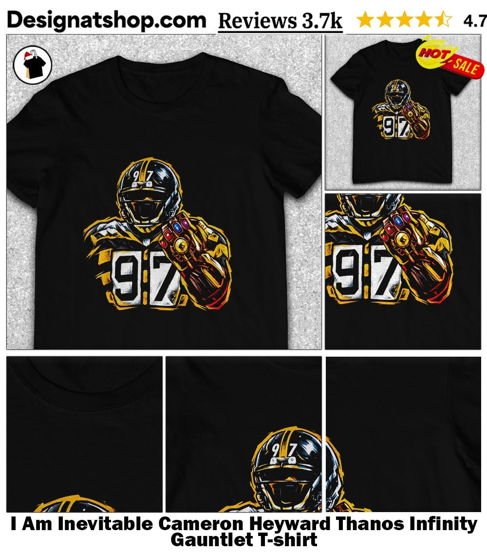 I Am Inevitable Cameron Heyward Thanos Infinity Gauntlet shirt