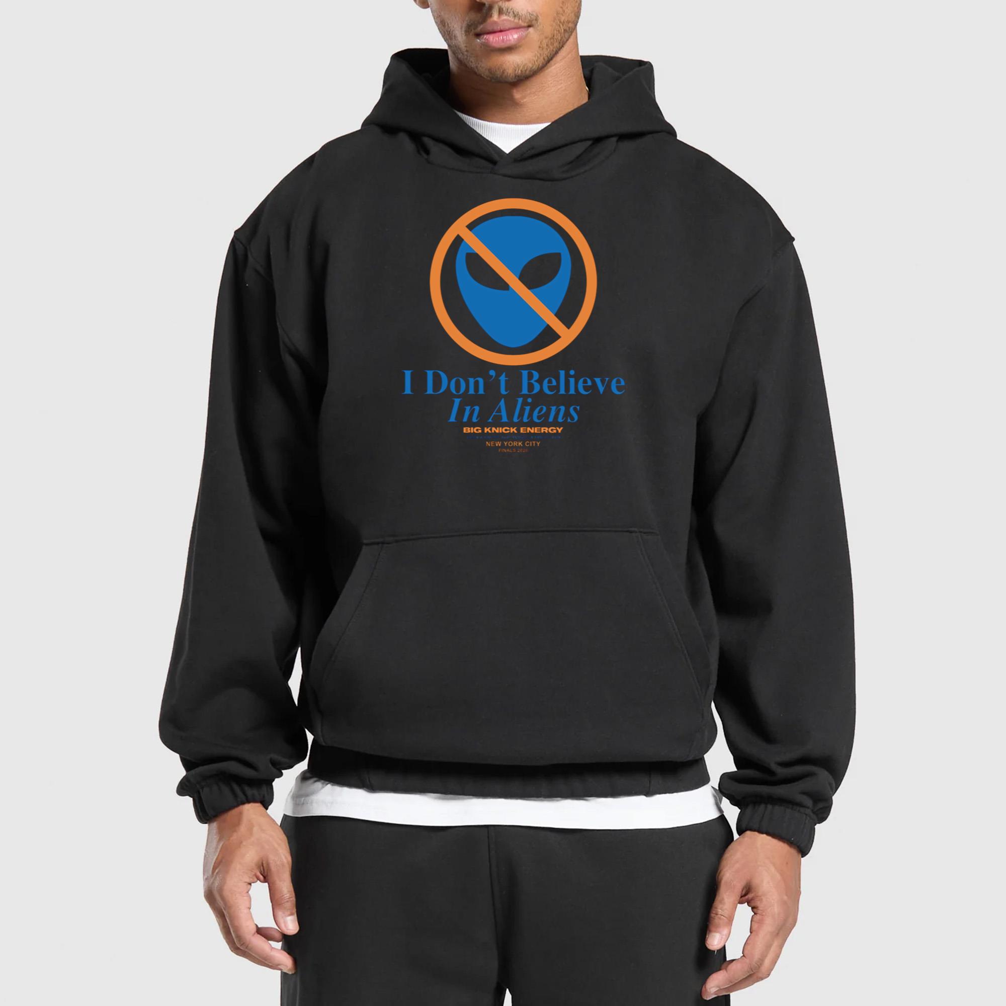 I Don’t Believe In Aliens Big Knick Shirt