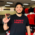 I Don’t Party introvert antisocial funny slogan shirt
