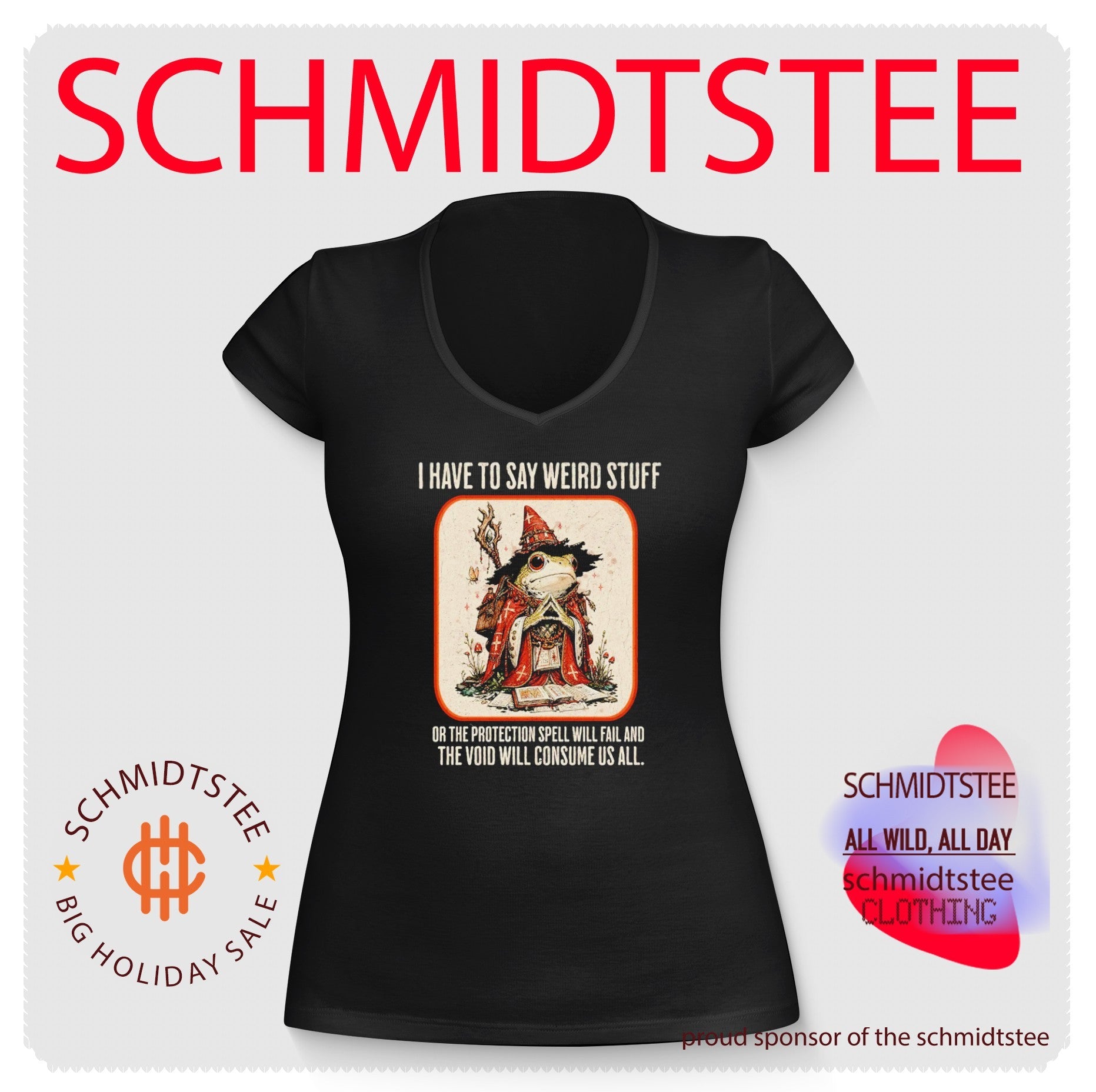 I Have to Say Weird Stuff or the Protection Spell Will Fail shirt