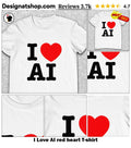 I Love AI red heart shirt