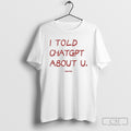 I Told Chatgpt About U Sayway