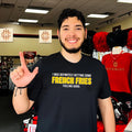 I Was Definitely Getting Some French Fries Feeling Good shirt