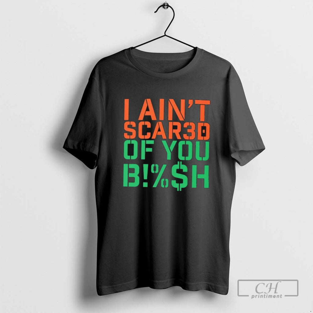 I Aint Scared Of You Bh