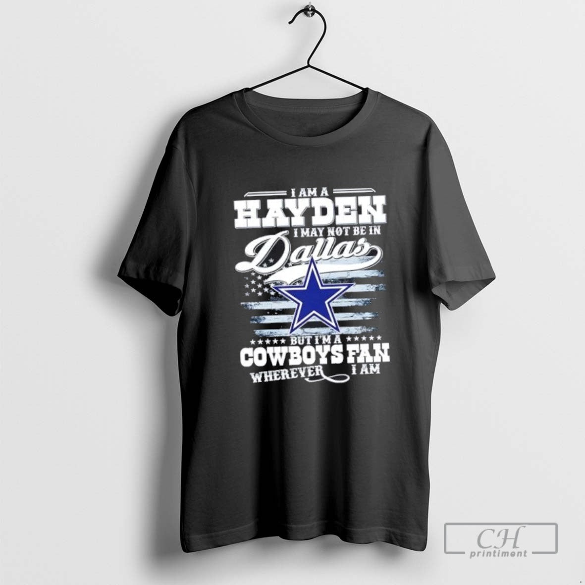 I Am A Hayden I May Not Be In Dallas But Im A Cowboys Fan