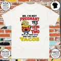I am eating for two me my inner bitch and she likes tacos funny Minion shirt