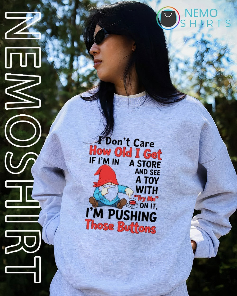I don’t care how old I get if I’m in a store and see a toy gnome shirt