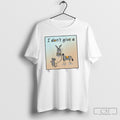 I Dont Give A Rats Ass T Shirt