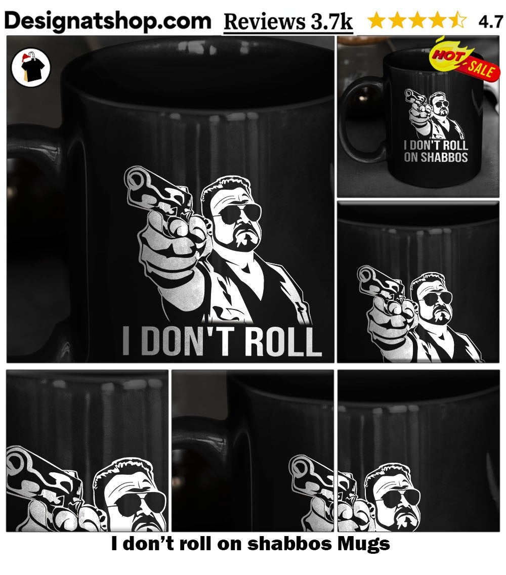 I don’t roll on shabbos shirt