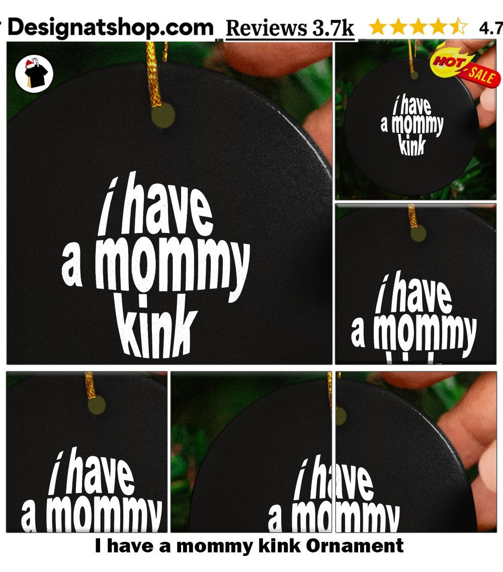 I have a mommy kink shirt