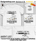 I haven’t lost all my barbles yet there’s definitely a hole in the bag shirt
