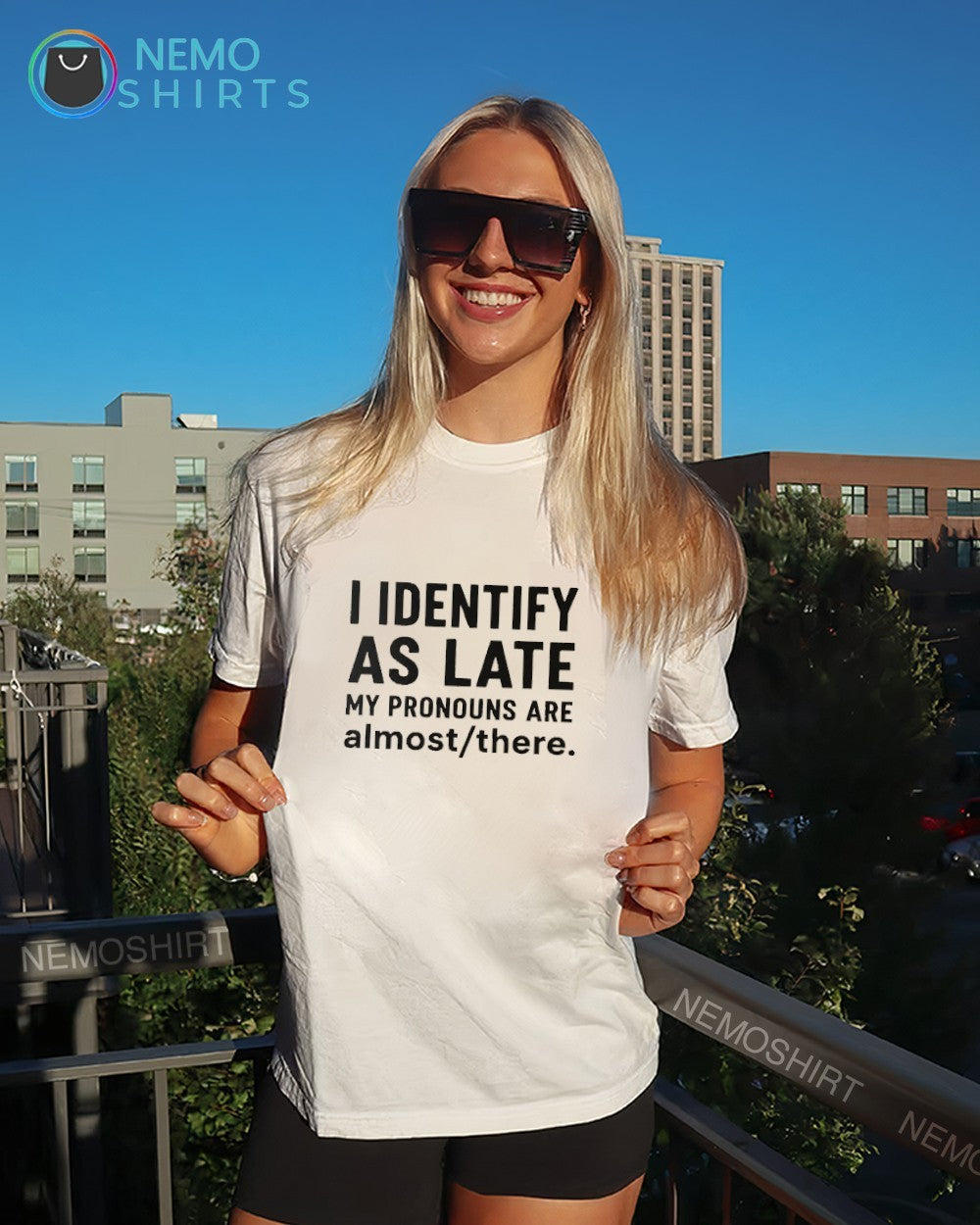 I identify as late my pronouns are almost there quote shirt
