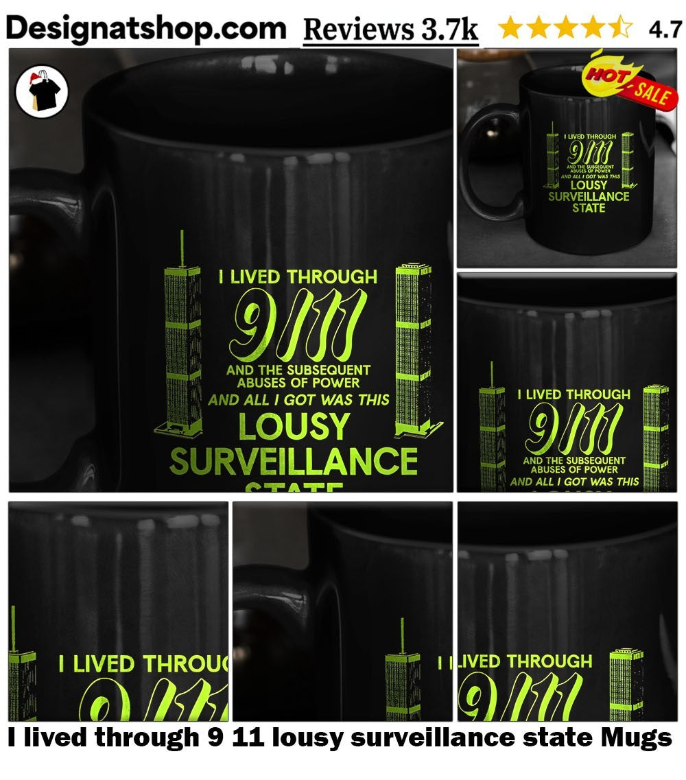I lived through 9 11 lousy surveillance state shirt