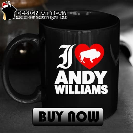 I love Andy Williams shirt