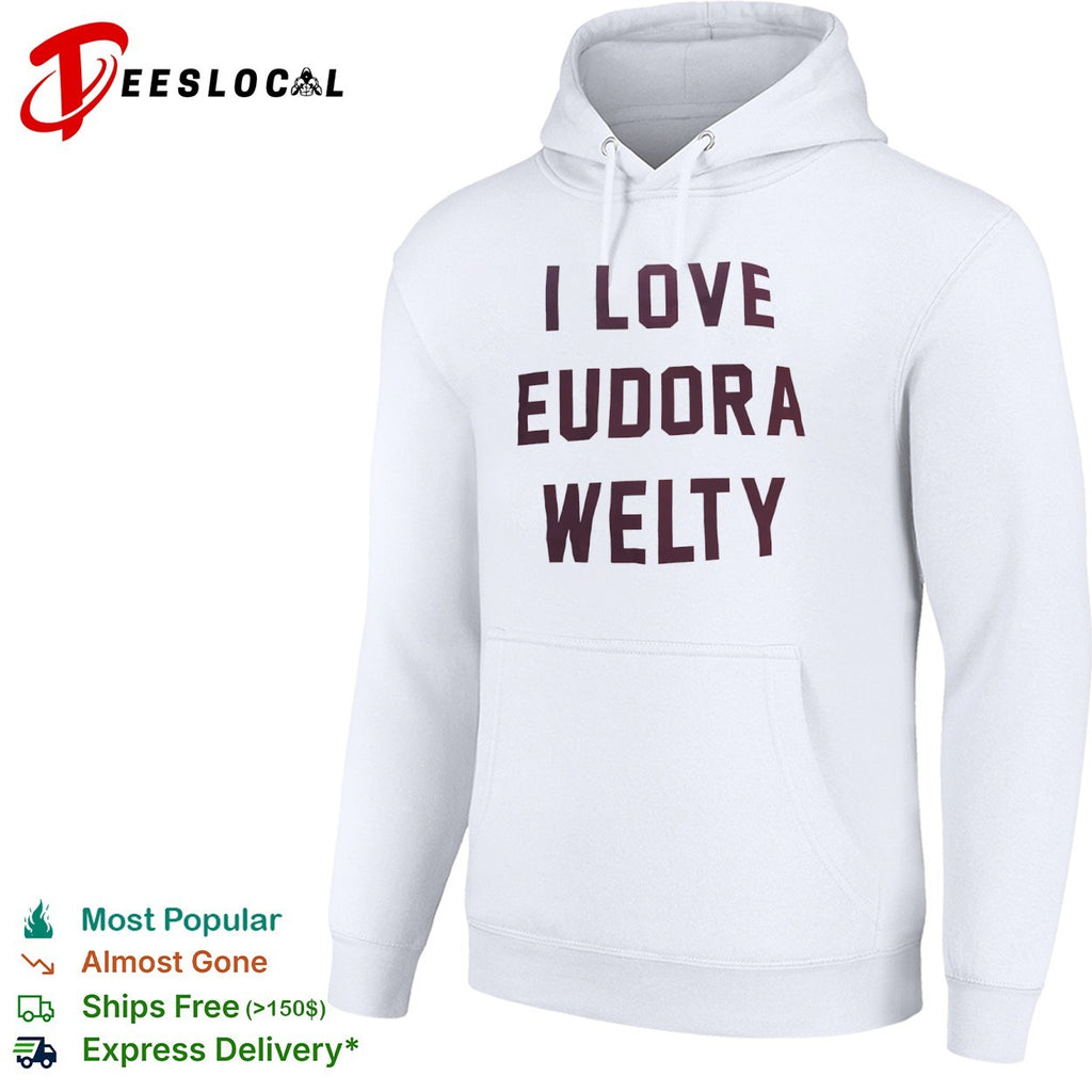 I love Eudora Welty shirt