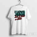 I Love Jesus But I Cuss A Little