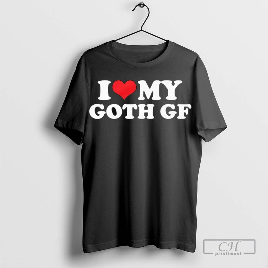I Love My Goth Gf