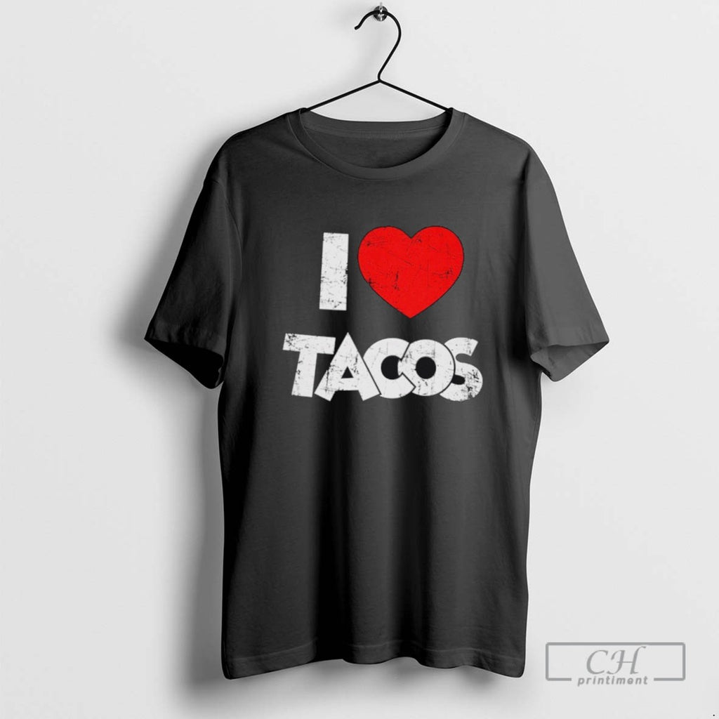 I Love Tacos