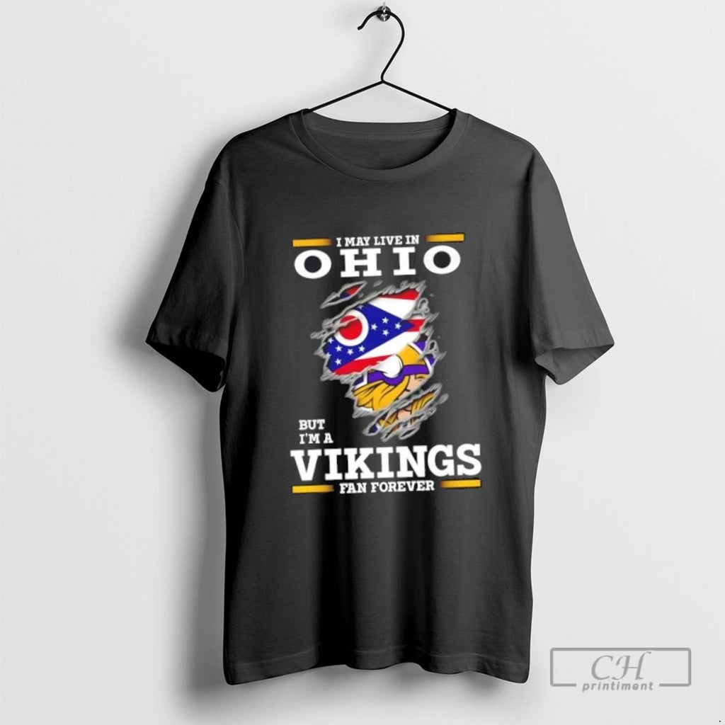 I May Live In Ohio But Im A Minnesota Vikings Fan Forever