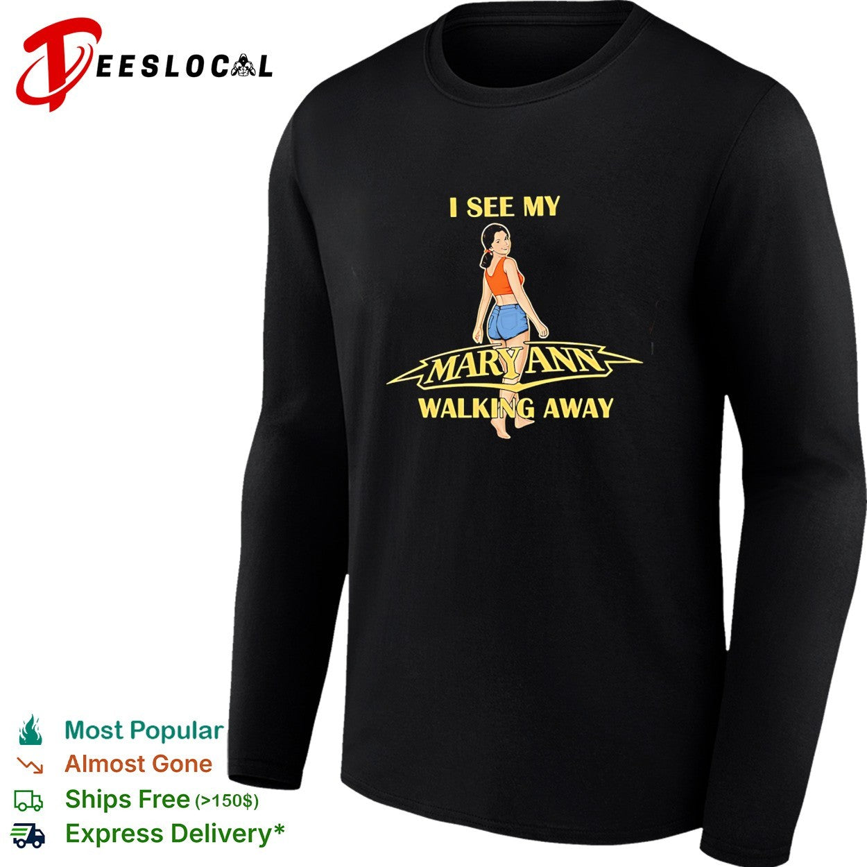 I see my Mary Ann walking away shirt