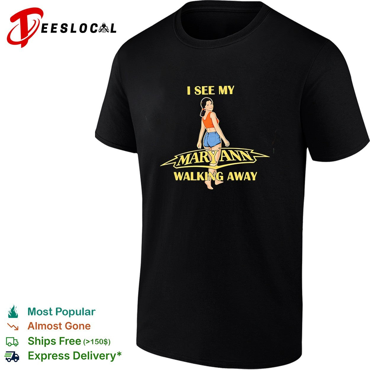 I see my Mary Ann walking away shirt