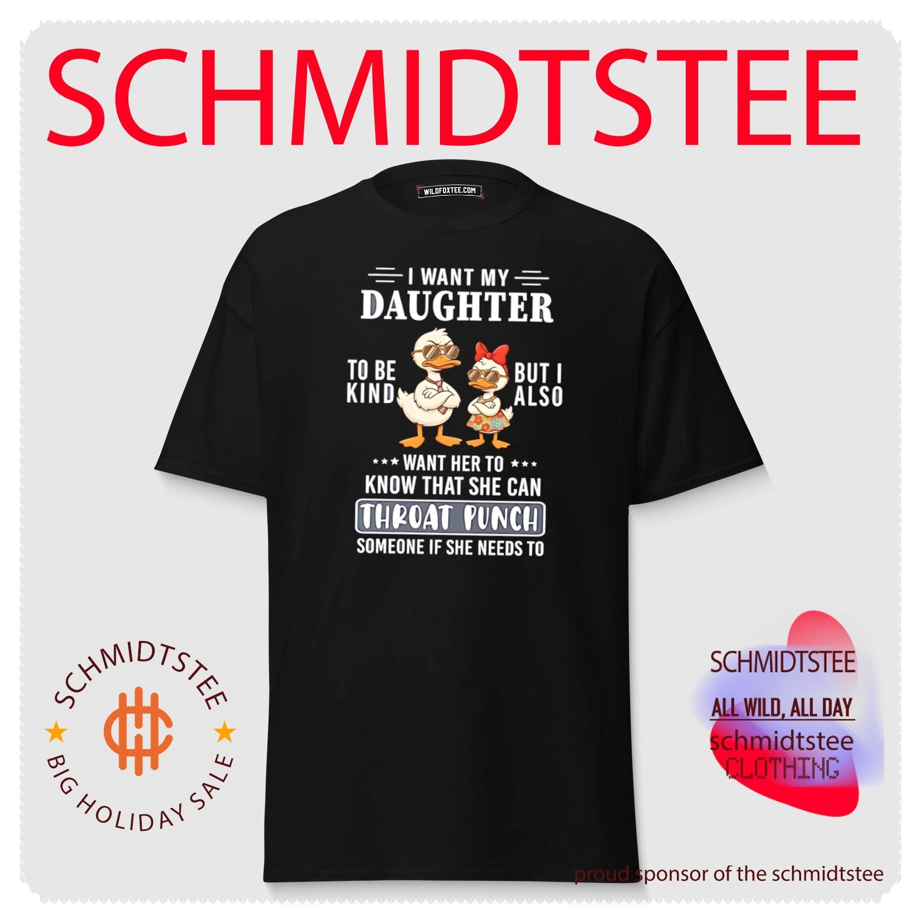I want my daughter to be kind but I also want her to know that she can throat punch someone if she needs to shirt