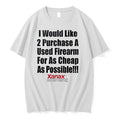 I Would Like 2 Purchase A Used Firearm For As Cheap As Possible Tshirts Sweater